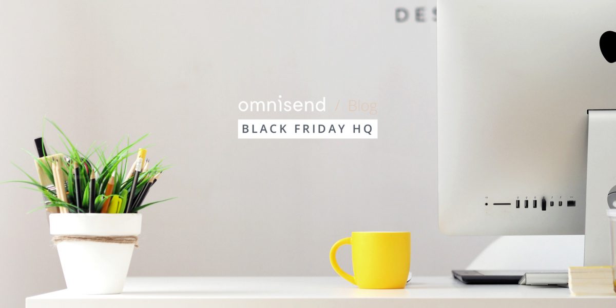 Black Friday Email Marketing Ideas to Skyrocket Your Sales in 2018