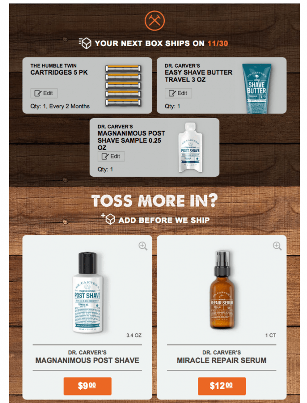 The Dollar Shave Club has a great example of upselling/cross-selling in its order confirmation email