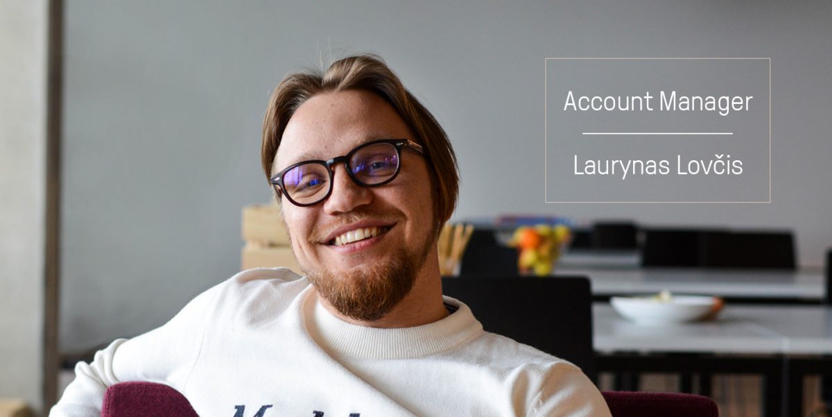 Meet our new Account Manager, Laurynas Lovčis