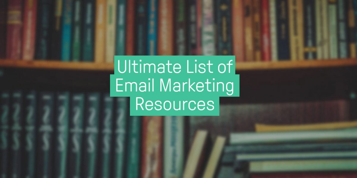 ultimate list of email marketing resources