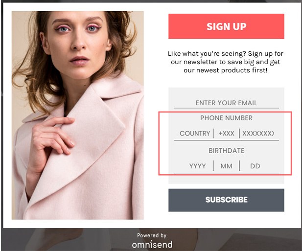 Ask for subscribers' birth dates and phone number when they sign up