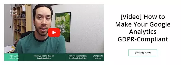 Watch More: How to Make Your Google Analytics GDPR-Compliant