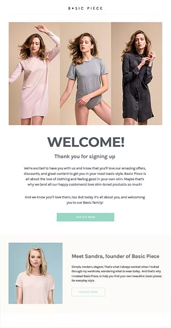 The first welcome email in our welcome email series will introduce the brand