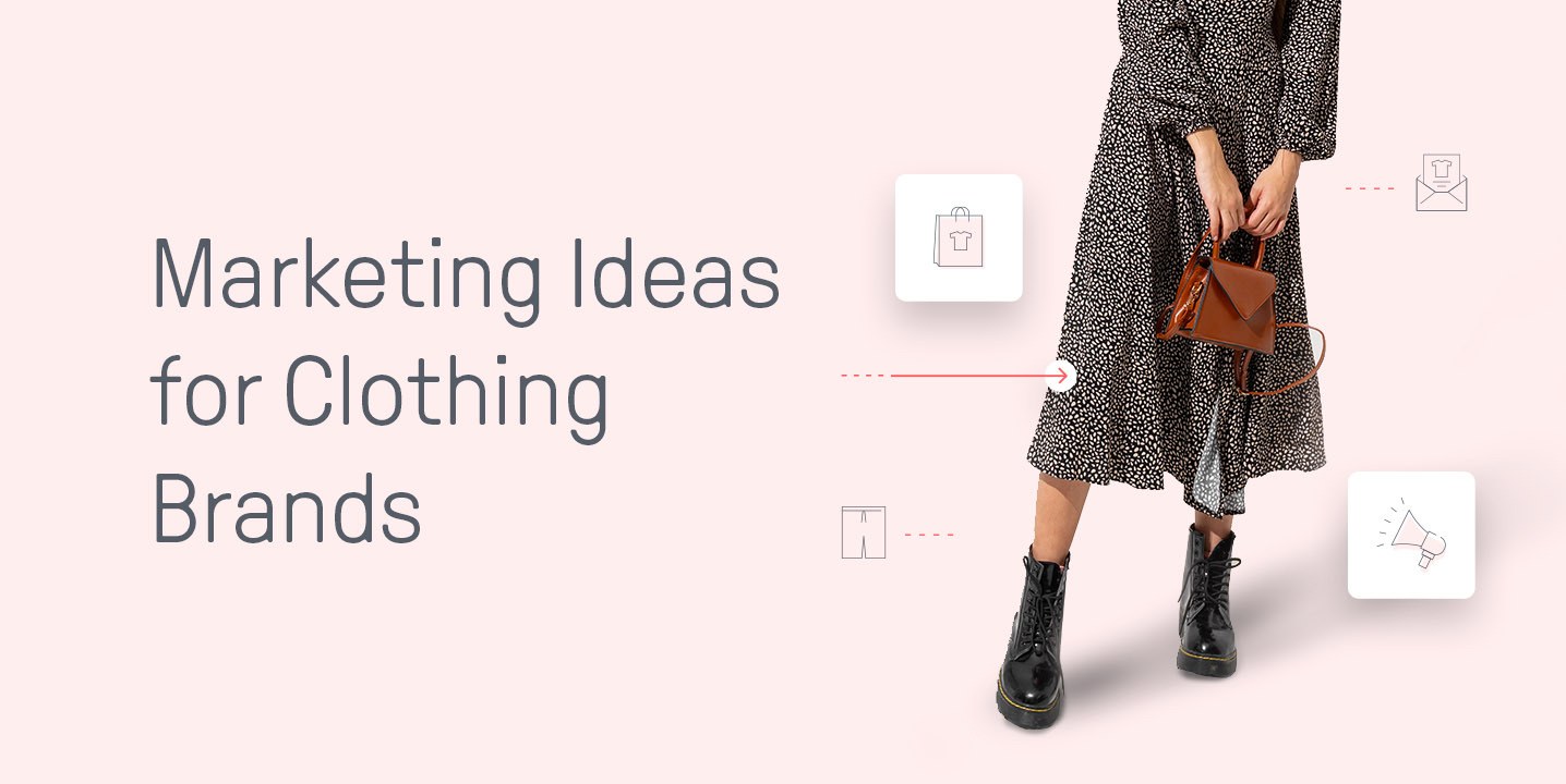 Digital Marketing Ideas For Clothing Brands