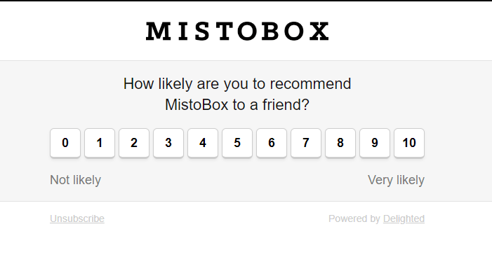embedded survey in the email asking how likely are you to recommend it MistoBox to a friend