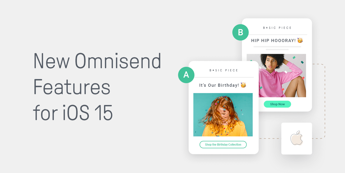 Get Ready for iOS 15 with Omnisend’s New Features