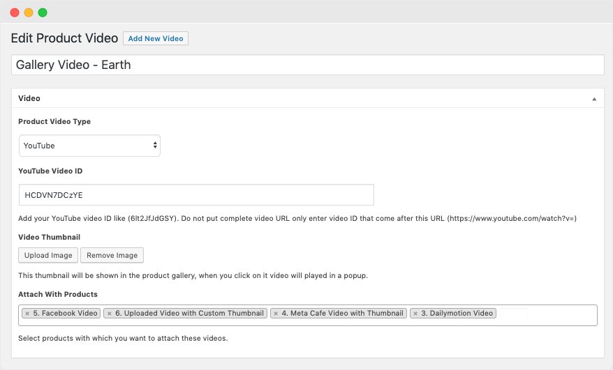 WooCommerce Product Video plugin, which lets you add and edit videos