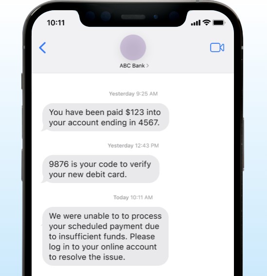 Customers receive instant notifications when a transaction occurs