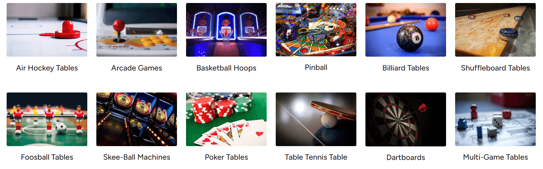 A grid of images showing various game tables and machines, including air hockey, arcade games, basketball hoops, pinball, billiards, shuffleboard, foosball, skee-ball, poker, table tennis, darts, and multi-game tables.