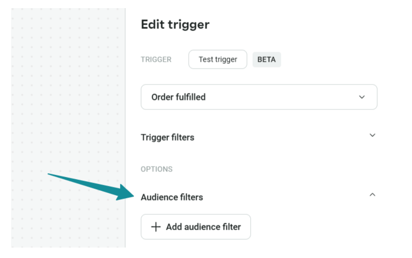 Dropship fulfillment: A screenshot of a web interface for editing a trigger. Order fulfilled is selected as the trigger, and an arrow points to the Audience filters section with a button labeled + Add audience filter.