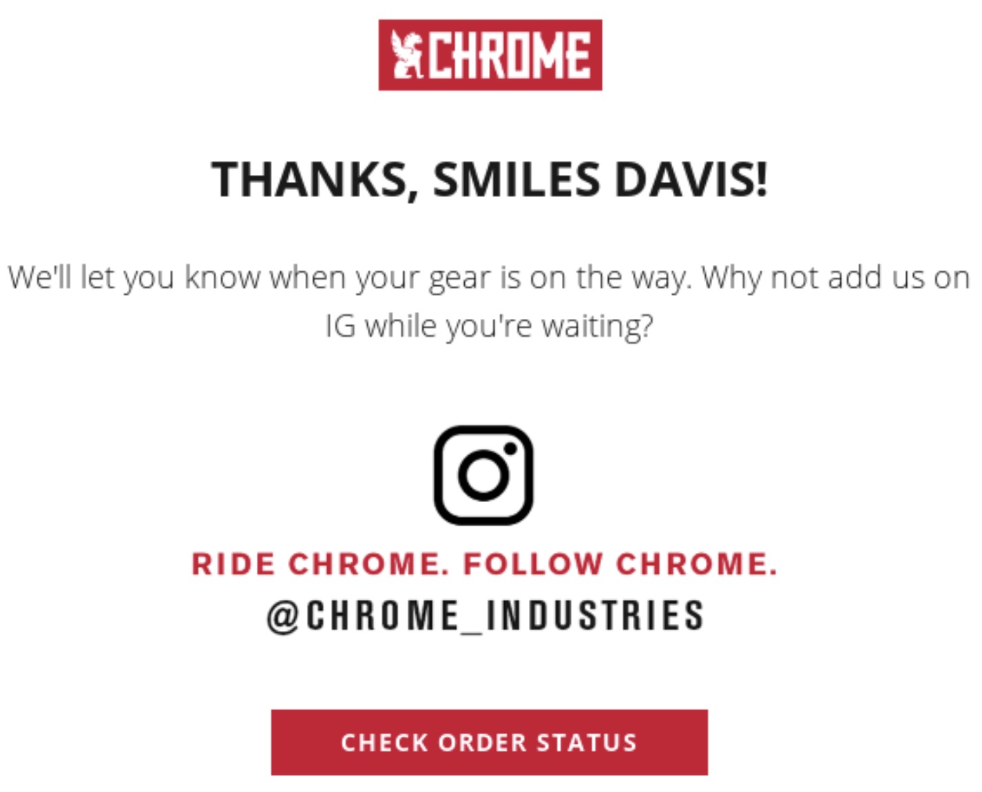 Thank you email templates: A Chrome Industries confirmation message thanks the customer, Smiles Davis, and invites them to follow @chrome_industries on Instagram while waiting for their order, with a red button to check order status below.
