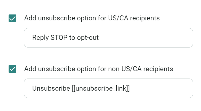 Automated text messages: Screenshot showing options to add unsubscribe messages: For US/CA recipients, Reply STOP to opt-out is displayed. For non-US/CA recipients, Unsubscribe [[unsubscribe_link]] is shown. Two checkboxes are checked.