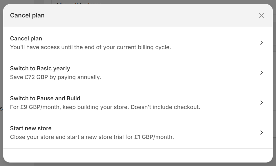 Shopify store maintenance: A dialog box titled Cancel plan displays options: Cancel plan, Switch to Basic yearly, Switch to Pause and Build for £9 GBP/month, and Start new store for £1 GBP/month. Each option has a brief description.