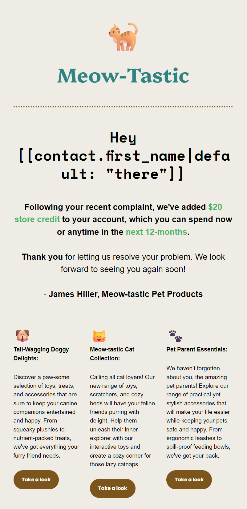 Customer service email: A colorful email features a cat icon, Meow-Tastic heading, and a message about a $20 store credit. Below, three sections offer doggy delights, cat items, and pet parent essentials, each with icons and Take a look buttons.