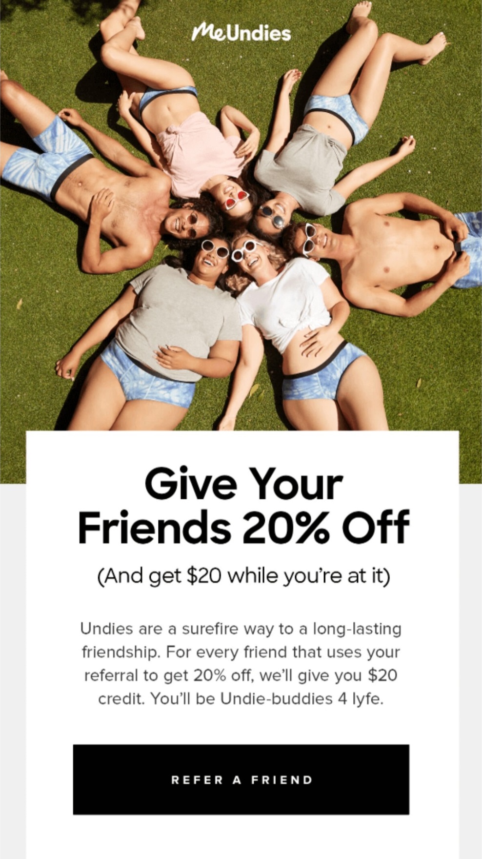 Customer acquisition strategies: Six people wearing sunglasses and light-colored underwear lie in a circle on grass, smiling and holding hands. The ad promotes 20% off MeUndies for friends, plus a $20 reward for referrals.