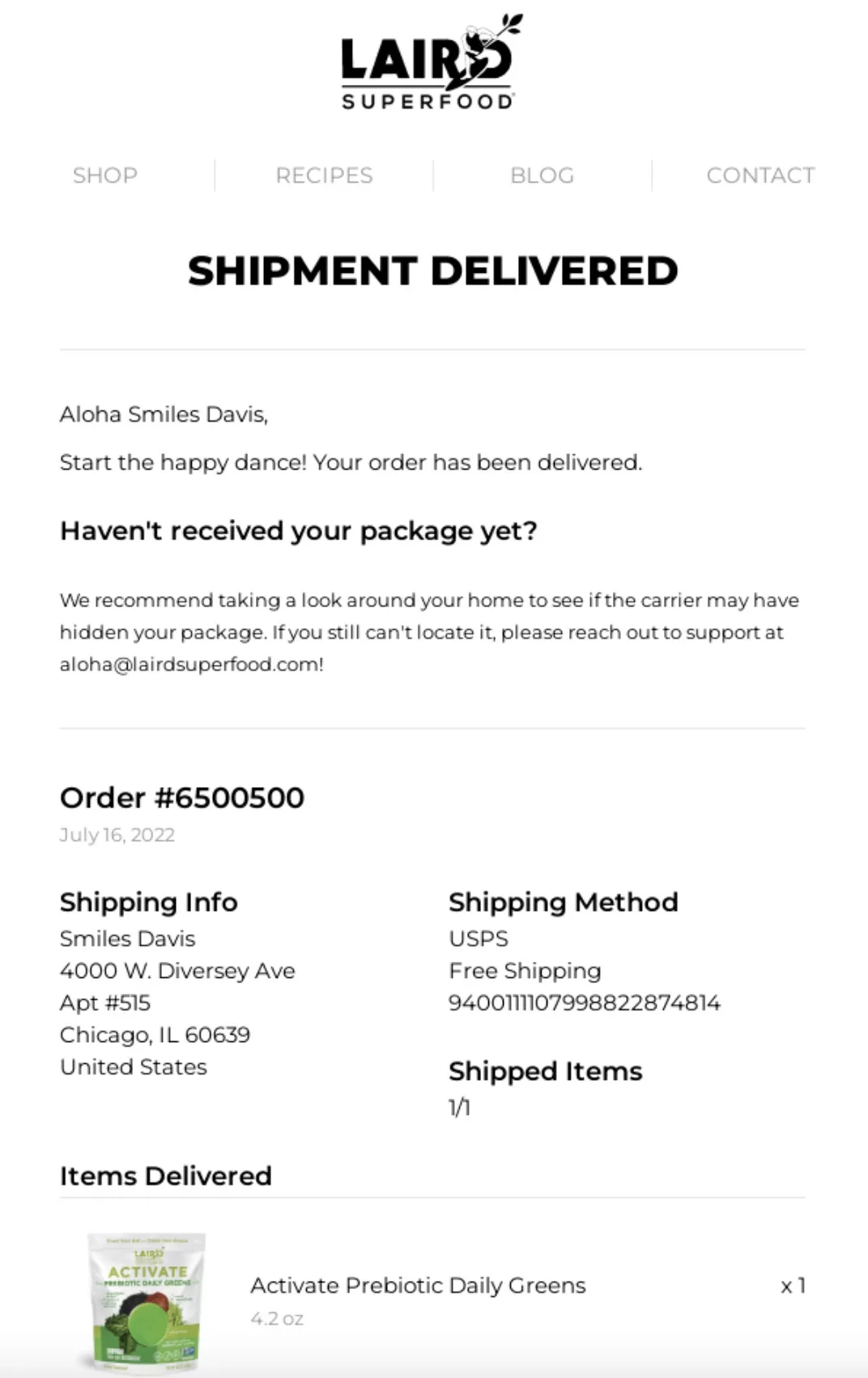 Transactional email: A delivery confirmation message from Laird Superfood shows shipment details for order #6500500 delivered to a Chicago address, listing one item: Activate Prebiotic Daily Greens, shipped via USPS.