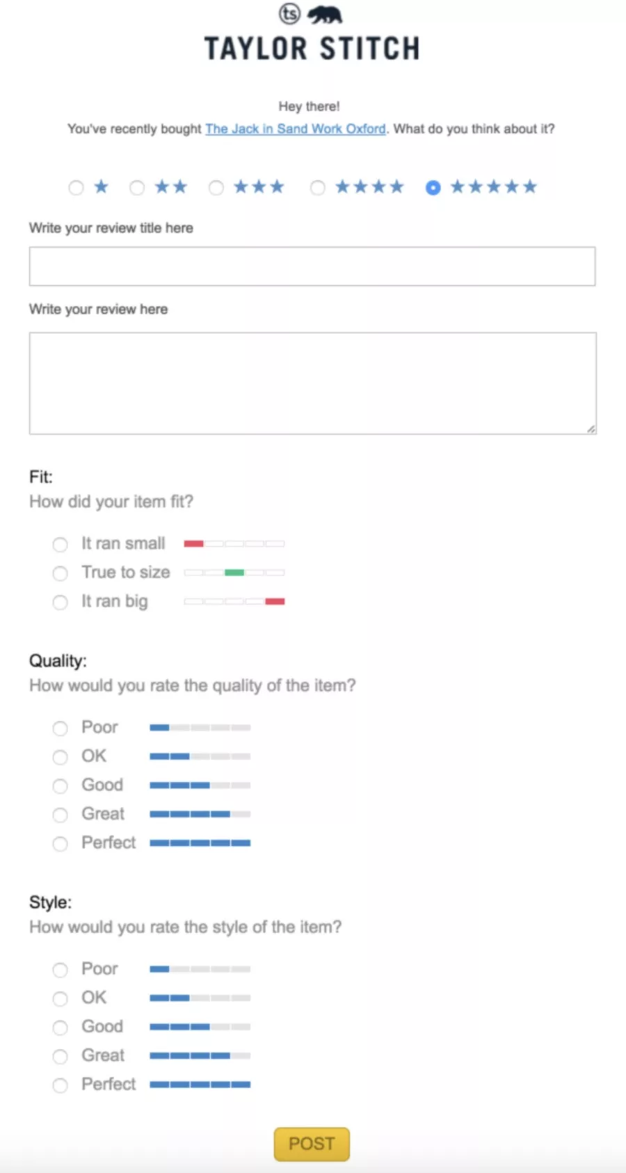 Transactional email: A product review form for Taylor Stitch with fields for review title, review text, ratings for fit, quality, and style, and a yellow POST button at the bottom.