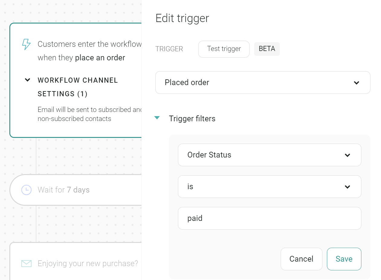 Thank you email templates: A screen shows an Edit trigger panel for a workflow, with the trigger set to Placed order and a filter for Order Status is paid. Buttons for Cancel and Save appear at the bottom.