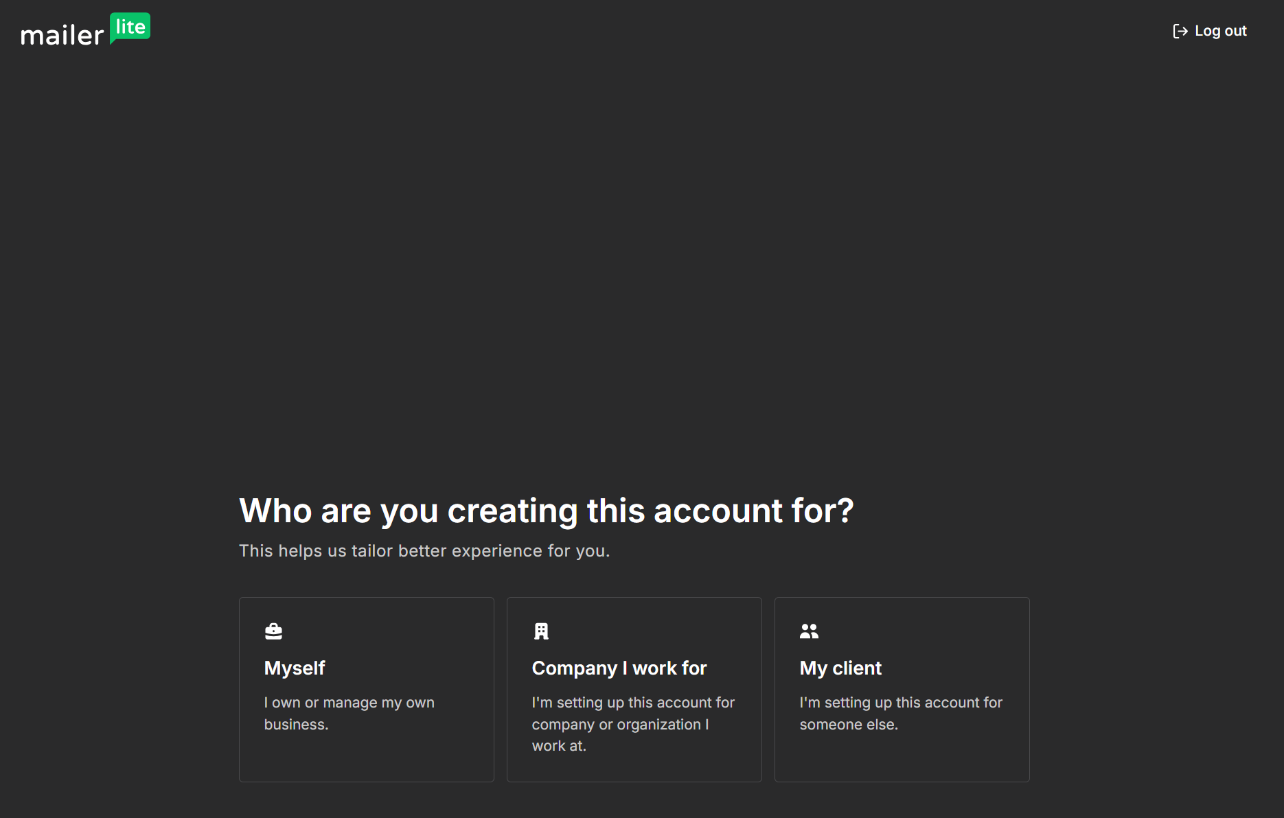 Brevo vs. MailerLite: A MailerLite signup page asks, Who are you creating this account for? with three options: Myself, Company I work for, and My client. A Log out button appears in the top right corner.