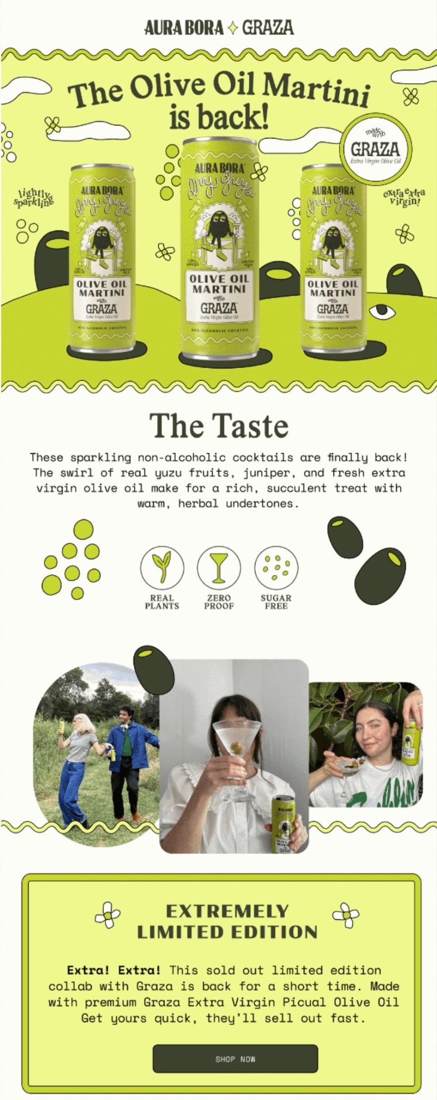 Email marketing examples: A promotional ad for Aura Bora x Graza Olive Oil Martini sparkling non-alcoholic cocktails, showing three cans, product details, people enjoying drinks outdoors, and a yellow banner announcing an extremely limited edition.