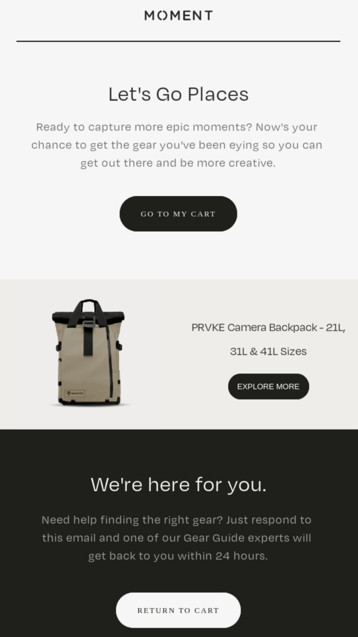 Email marketing examples: A promotional email from Moment, featuring a button to go to the shopping cart, an image of a beige PRVKE camera backpack with an Explore More button, and a message offering gear advice from their experts.