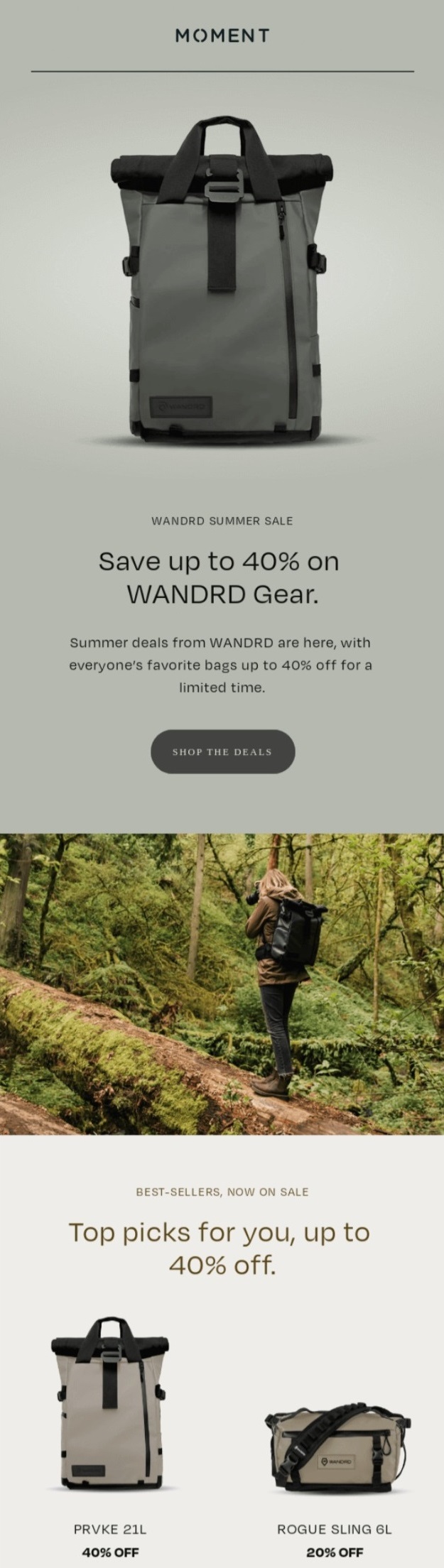 Email marketing examples: A promotional ad for WANDRD gear shows a gray backpack at the top, text about saving up to 40%, a Shop the Deals button, a photo of a person wearing a gray backpack in the woods, and images of two discounted bags at the bottom.