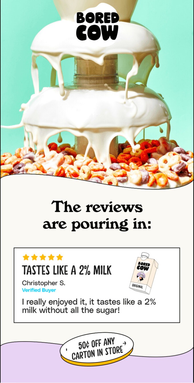 Email design best practices: A fountain pours white liquid over stacked donuts, surrounded by colorful cereal. Text reads: “The reviews are pouring in: Tastes like a 2% milk,” with a five-star review and a coupon for 50¢ off any carton in store.