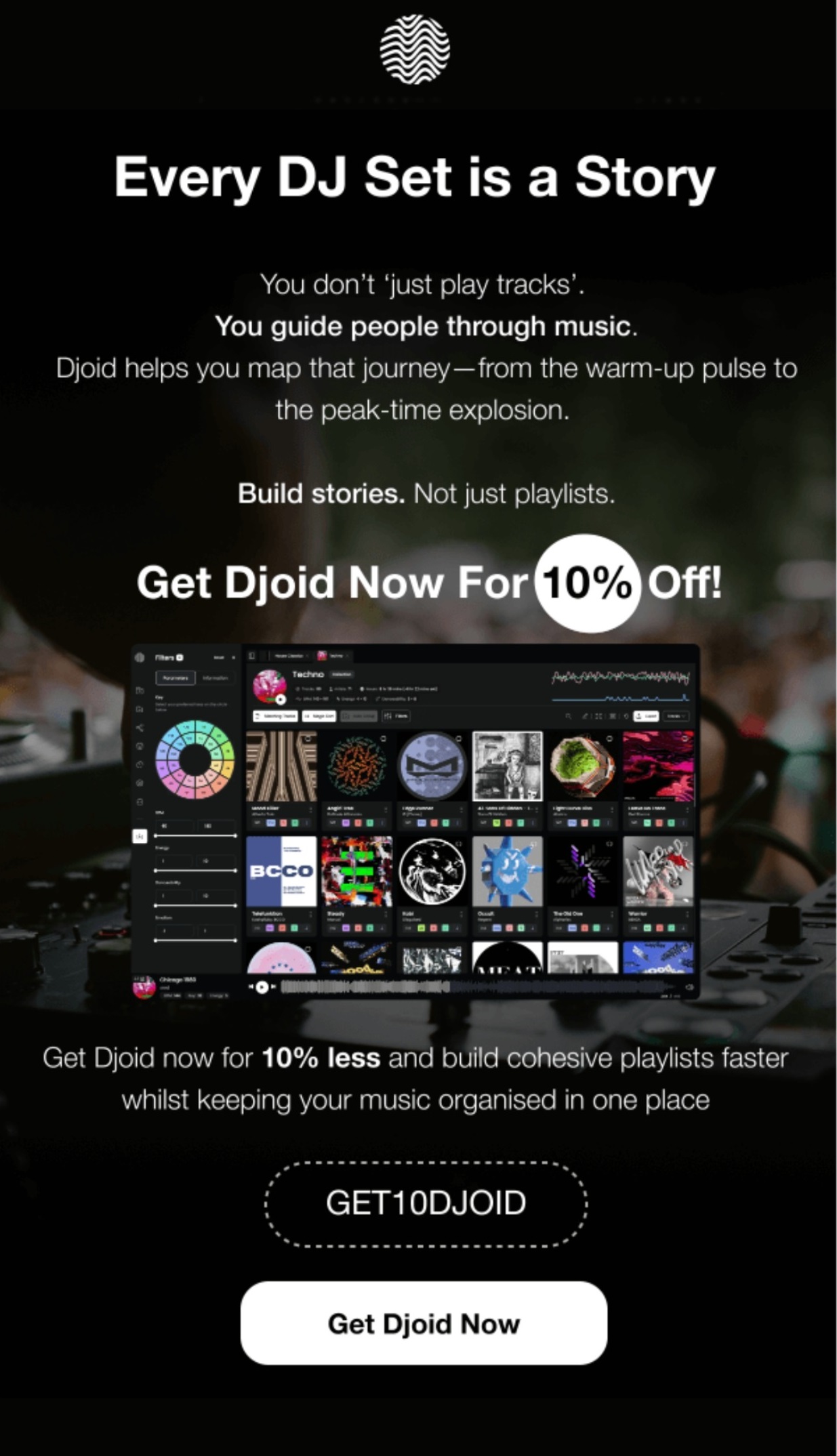 Email marketing examples: A promotional ad for Djoid shows a DJ software interface with album covers, a music wheel, and playlist options. Text highlights a 10% discount and encourages users to build cohesive playlists. Black background, white text.