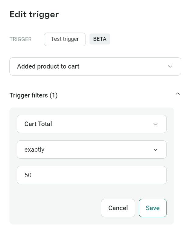 Email automation: Screenshot of an Edit trigger interface showing a trigger for Added product to cart with a filter: Cart Total exactly 50. Options to Cancel or Save are at the bottom.