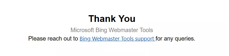 Email sign-offs: Text on a webpage says Thank You and Microsoft Bing Webmaster Tools. Below, there is a link labeled Bing Webmaster Tools support with a message to reach out for any queries.