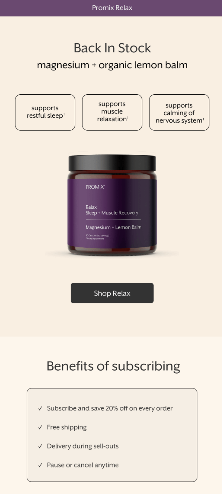 Email automation: Promix Relax supplement jar displayed with text highlighting magnesium and organic lemon balm benefits for sleep, muscle relaxation, and calming the nervous system. Subscription benefits listed below, including discounts and free shipping.