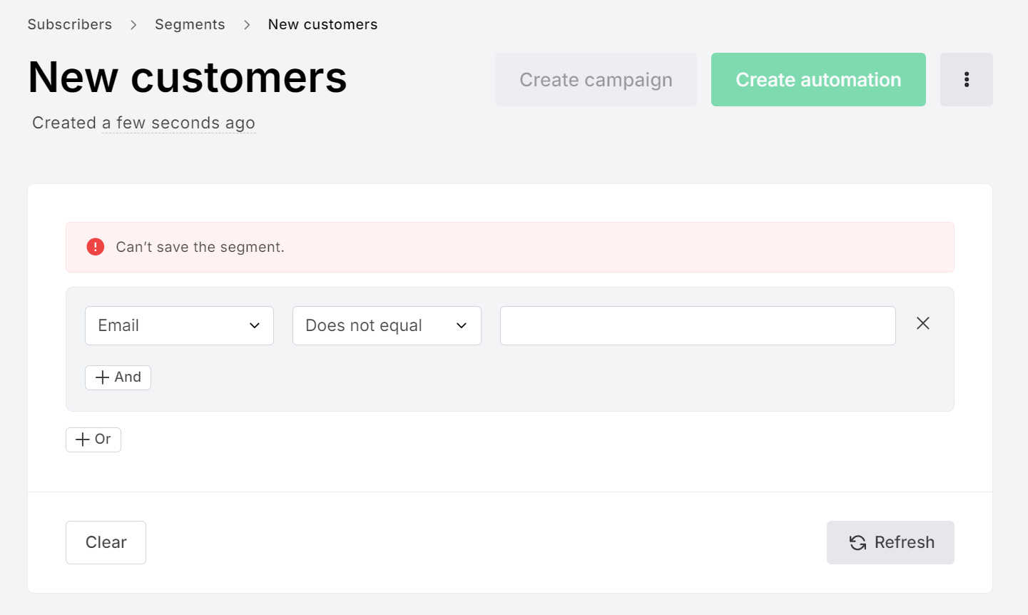 MailerLite vs Klaviyo: Screenshot of a New customers segment creation page. A red error message says Cant save the segment. Below, there’s a filter set to Email does not equal. Buttons for Clear, Refresh, and Create automation are visible.