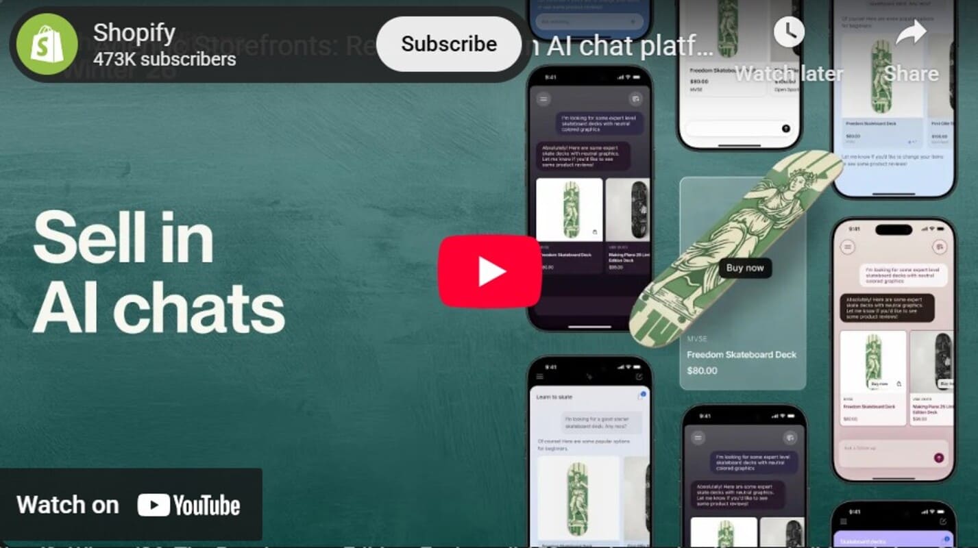Shopify checkout: A YouTube video thumbnail from Shopify displays the text Sell in AI chats on a green background, with various smartphones showing chat interfaces selling a skateboard deck. The Shopify logo and subscribe button are visible.