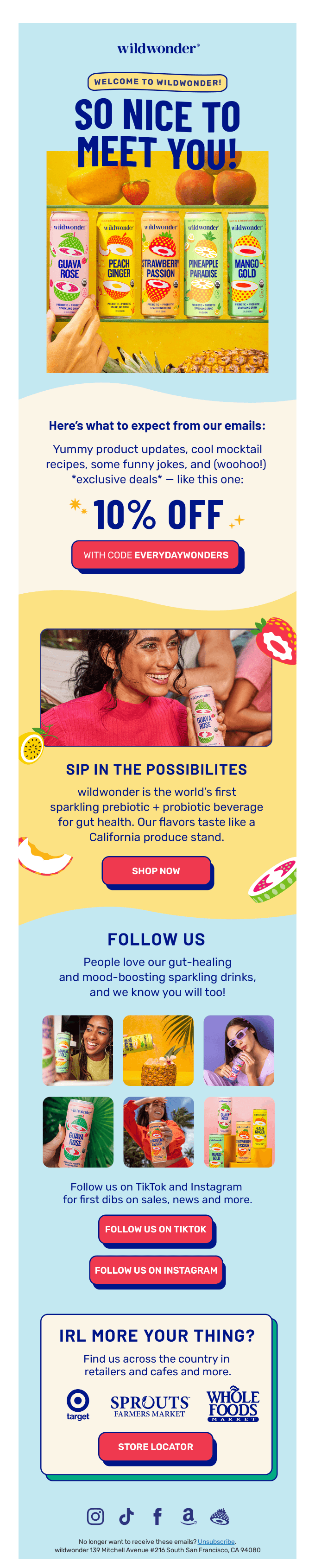 Best welcome emails: A colorful promotional email for a drink brand features bottles of flavored drinks, a 10% off offer, people enjoying the drinks, social media links, and logos for Sprouts and Whole Foods Market.