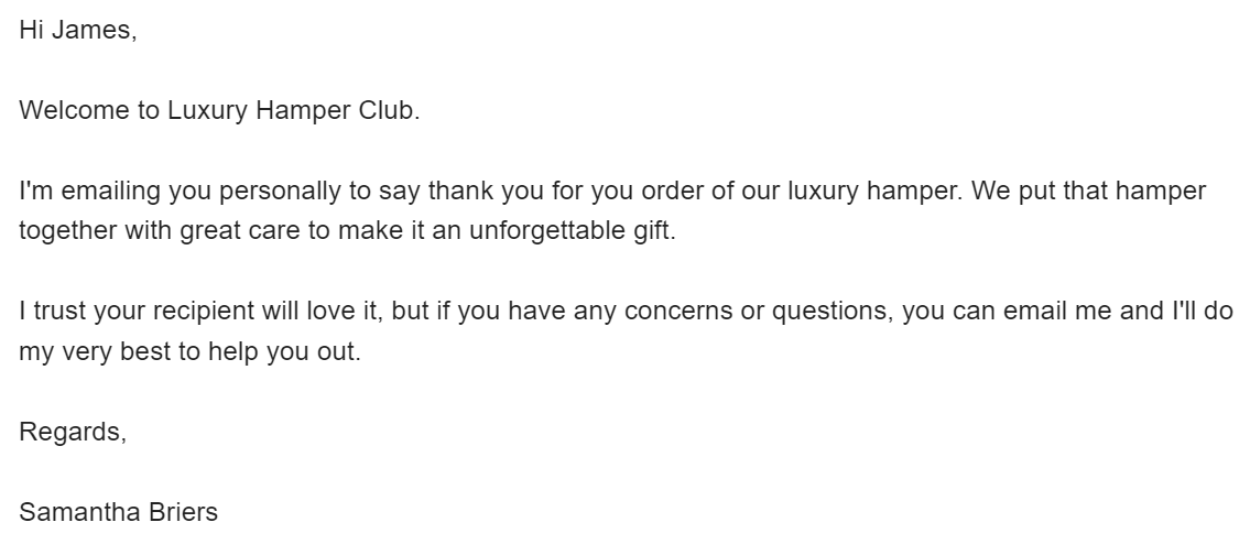 Welcome email template: Email message welcoming James to the Luxury Hamper Club, thanking him for his order, assuring care in preparing the hamper, and offering help with any concerns. Signed by Samantha Briers.