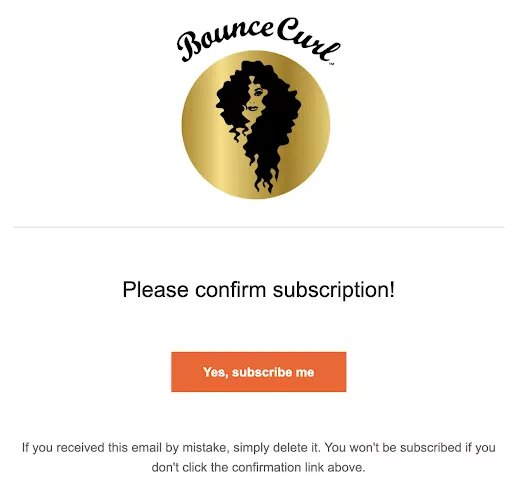 Email blacklist: A Bounce Curl confirmation email features a logo of a womans silhouette with curly hair in a gold circle and a button below that reads Yes, subscribe me to confirm an email subscription.