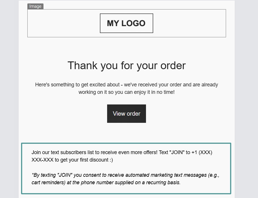 SMS regulations: A confirmation page with MY LOGO at the top, a thank you message for an order, a View order button, and a box inviting users to text JOIN for offers and a discount, with consent information below.