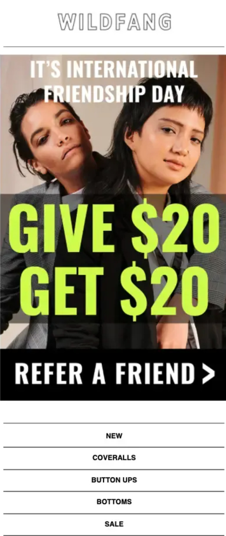 Referral emails: The seasonal referral email example from Wildfang showing a double-sided incentive with a single-click image