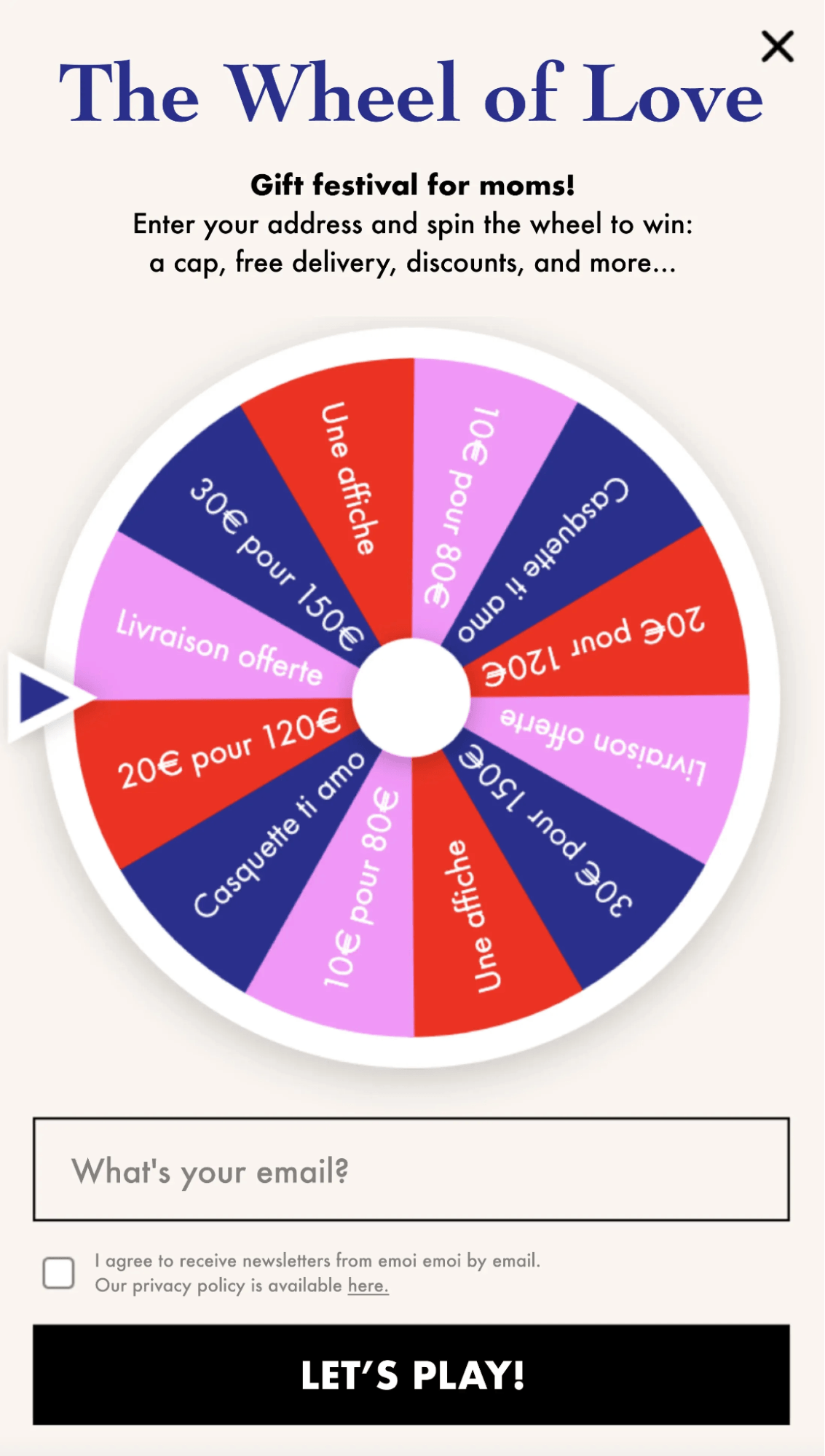 Mother's day popups: A digital “Wheel of Love” prize wheel for a mom’s gift festival, offering rewards like discounts, free delivery, and gifts. The wheel is colorful with French prize text. Below is an email entry and a “Let’s Play!” button.