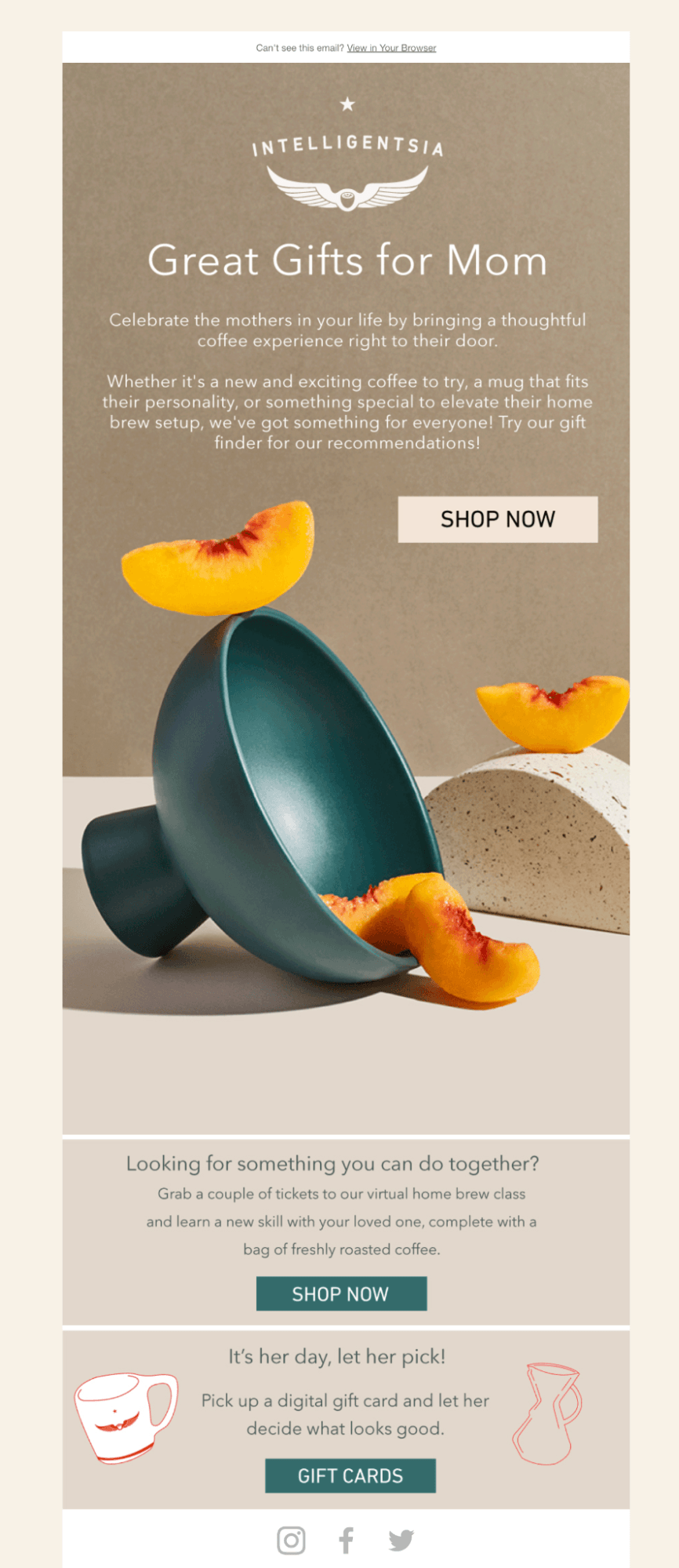 Mother's Day email examples: A modern, green bowl with coffee inside is tipped over, with peach slices spilling out, against a beige background, promoting Mother’s Day gifts and gift cards from Intelligentsia Coffee.