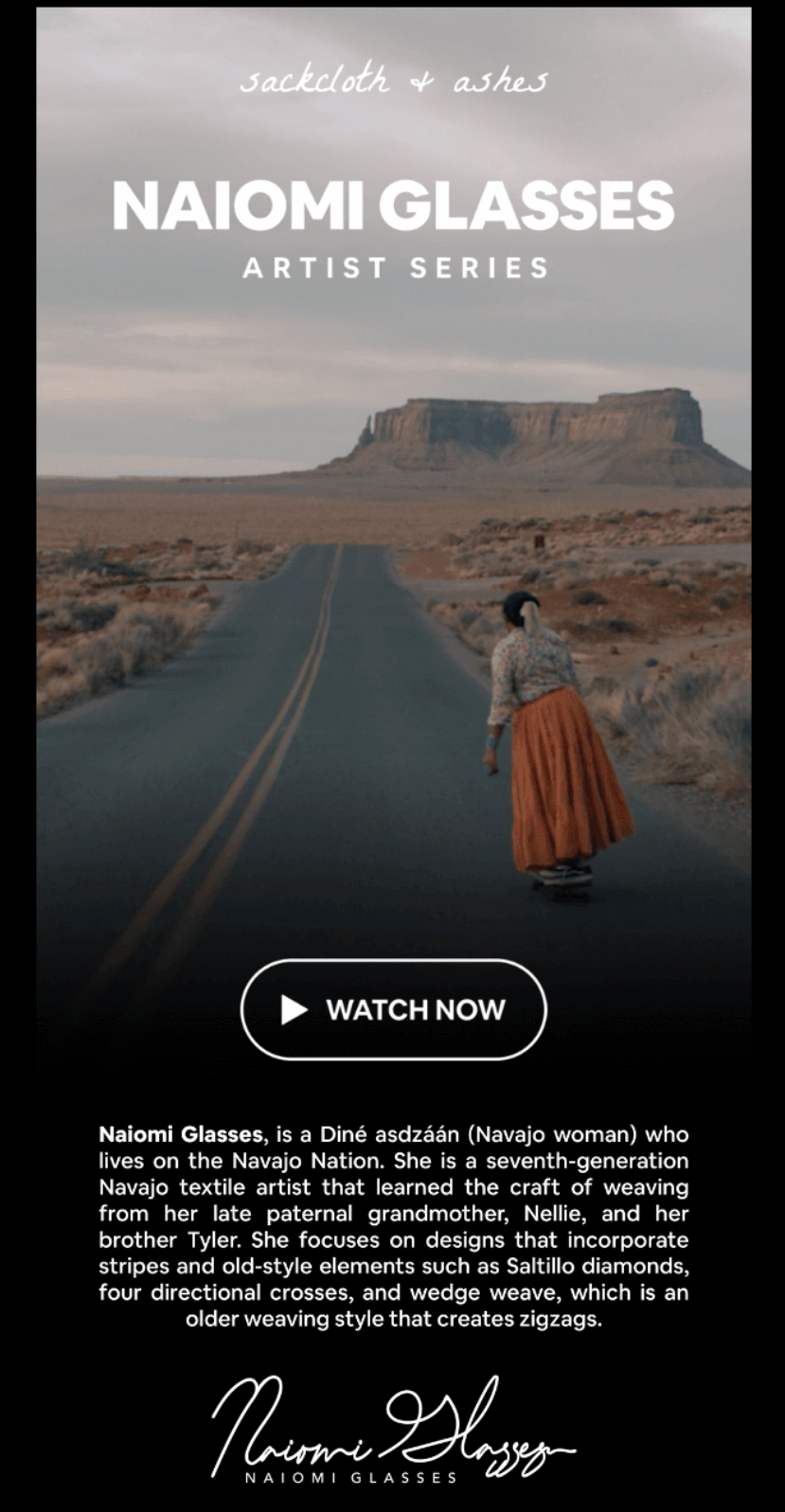 Video email marketing: A woman in a long skirt stands on an empty road leading towards rock formations in a desert landscape under a cloudy sky. Text promotes the Naiomi Glasses Artist Series and her Navajo textile art.