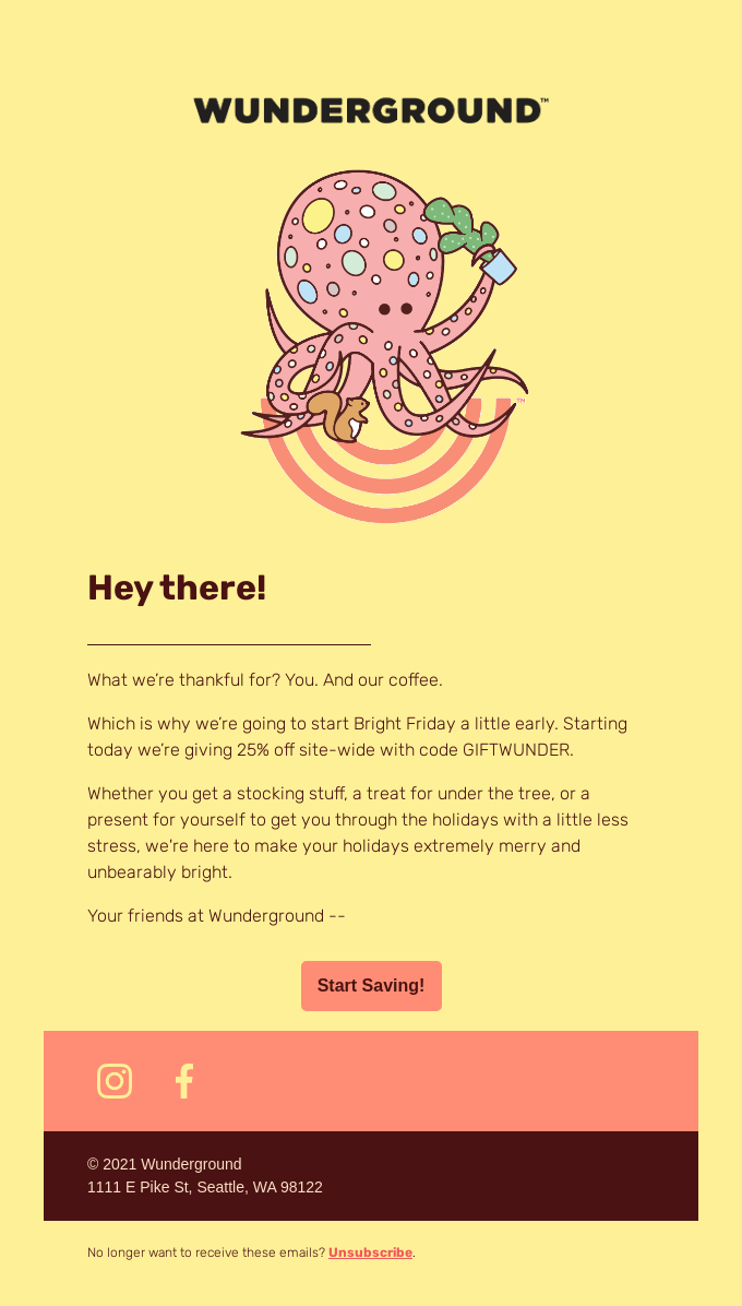 Email CTA: Promotional email from Wunderground featuring an illustration of a pink octopus holding holiday ornaments, offering 25% off site-wide with code GIFTWUNDER and a red Start Saving! button.
