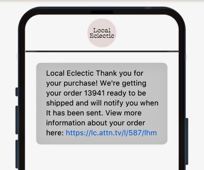 Order confirmation SMS: A smartphone screen displays a message from Local Eclectic confirming order 13941, stating it will be shipped soon and providing a link for more information about the order.