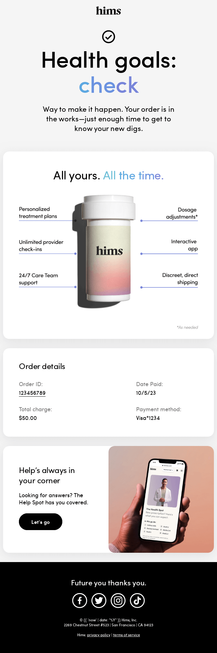Digital marketing platforms: A modern email from Hims, featuring a medicine bottle and order details. It highlights personalized treatment, easy access to care, and discreet delivery, with supportive messaging and customer support info.