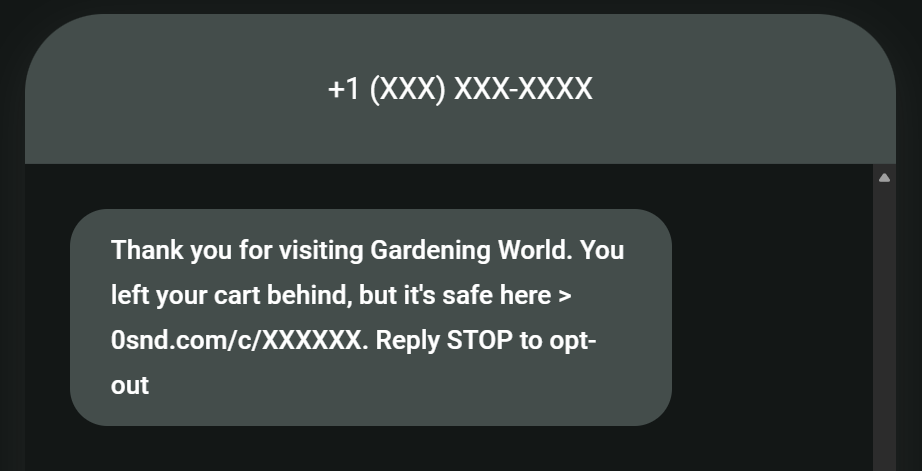 Promotional SMS examples: A text message from Gardening World says a cart was left behind, provides a link to recover it, and gives the option to reply STOP to opt out. The sender’s phone number is partially hidden as +1 (XXX) XXX-XXXX.