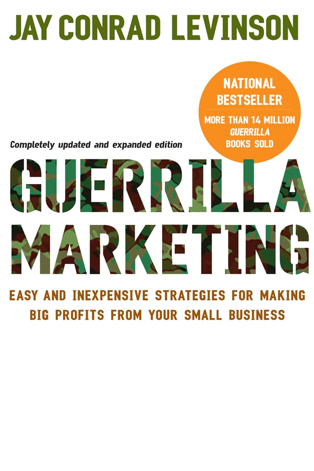 Guerilla marketing: Book cover for Guerrilla Marketing by Jay Conrad Levinson, featuring a camouflage pattern on the title and a gold circle noting it as a bestseller with over 14 million copies sold. Subheadline promises easy, inexpensive marketing strategies.