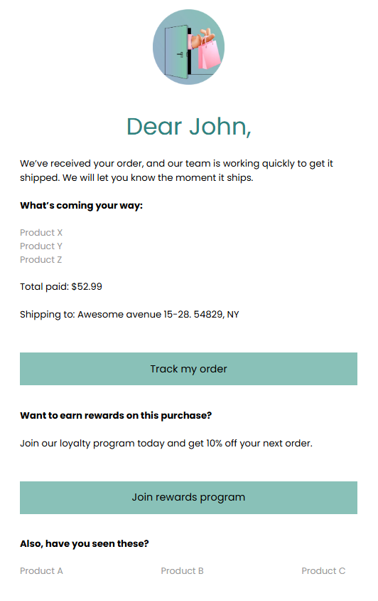 Digital marketing platforms: An email confirmation with a package illustration. It thanks John for his order, lists three products, shows the total ($52.99), provides a shipping address, and includes Track my order and Join rewards program buttons.