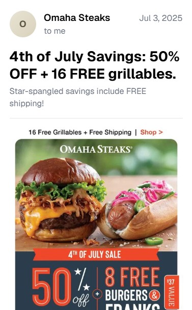 July newsletter ideas: Email promotion for Omaha Steaks Fourth of July sale, offering 50% off plus 16 free grillables, featuring a cheeseburger and a hot dog on a wooden board. Text highlights the deal and free shipping.