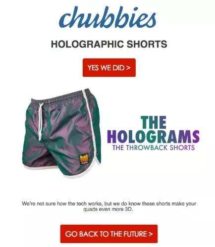 Funny email examples: Promotional ad for Chubbies holographic shorts, featuring shiny greenish-purple shorts and text: THE HOLOGRAMS: THE THROWBACK SHORTS. Buttons read YES WE DID > and GO BACK TO THE FUTURE >.