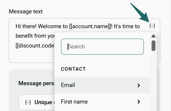 Order confirmation SMS: A dropdown menu is open next to a message text box. The dropdown displays a search bar and options under Contact, including Email and First name. An arrow points to a three-dot icon.